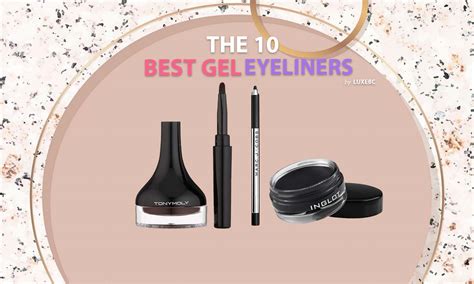 The 15 Best Gel Eyeliners For Truly Magical Eyes Of 2023 Luxebc