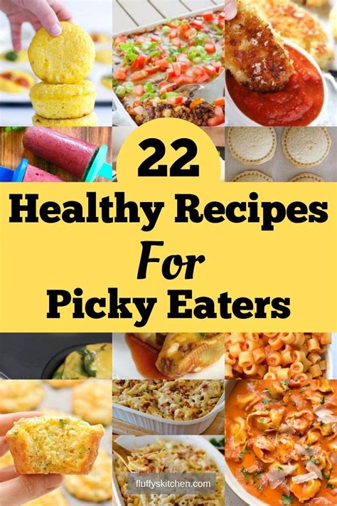 22 Healthy Recipes For Picky Eaters Fluffys Kitchen