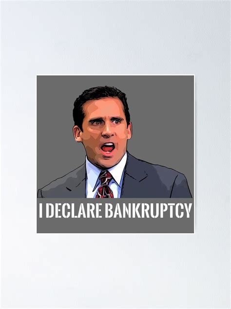 Michael Scott I Declare Bankruptcy The Office Poster By