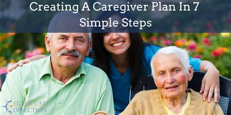 Creating A Caregiver Plan In 7 Simple Steps Elder Care Direction