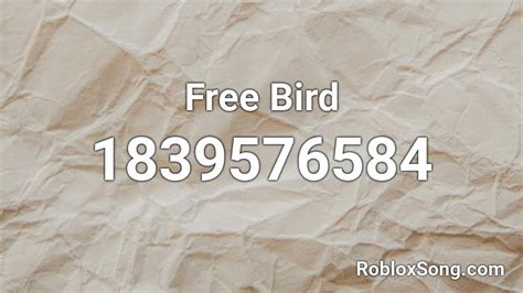 Free Bird Roblox Id Roblox Music Codes