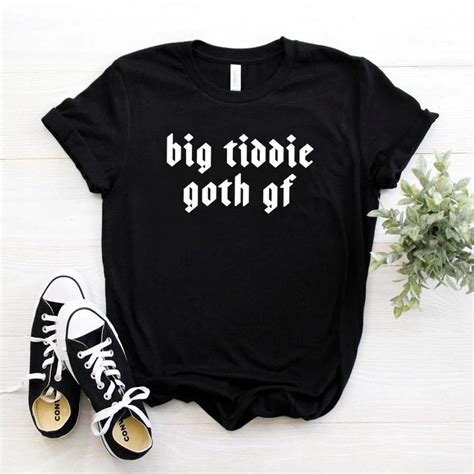 Big Tiddie Goth Gf Women Tshirt Cotton Casual Funny T Shirt For Lady Girl Top Tee Hipster Ins