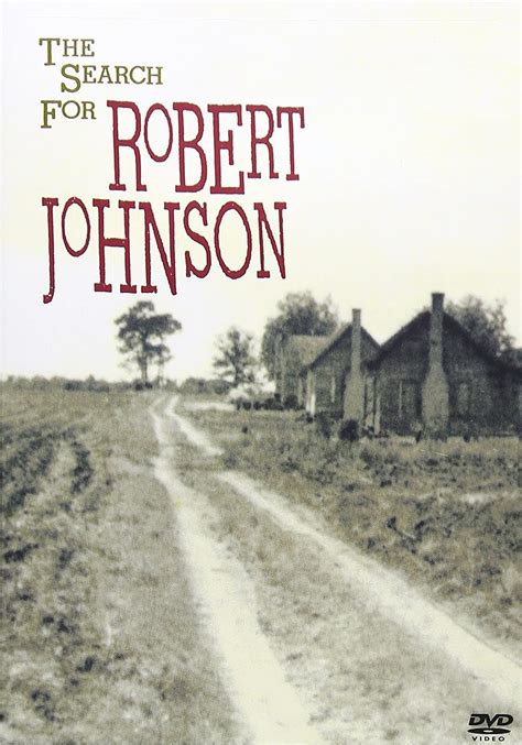 The Search For Robert Johnson Robert Johnson Movies And Tv