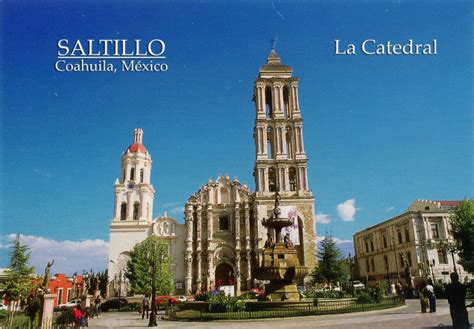 Saltillo Mexico Coahuila The Cathedral In Saltillo Saltillo