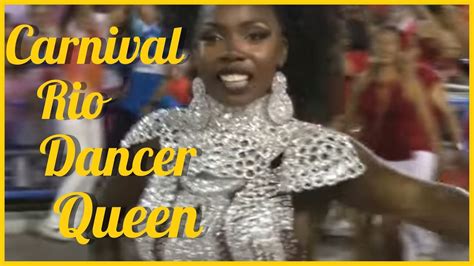 Amazing Carnival Rio Dancer Egili Brazil Carnival Queen Youtube