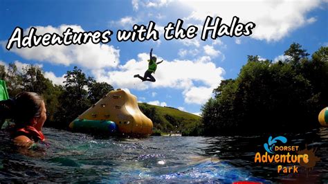 Dorset Adventure Park Adventures With The Hales Youtube