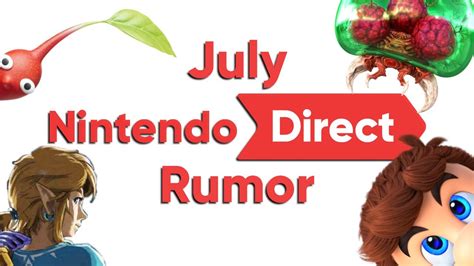 July Nintendo Direct Rumor The Future Of The Direct And Nintendos