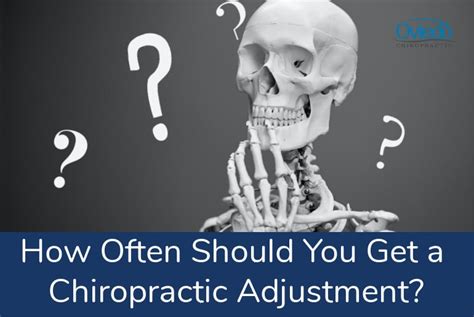 How Often Should You Get A Chiropractic Adjustment