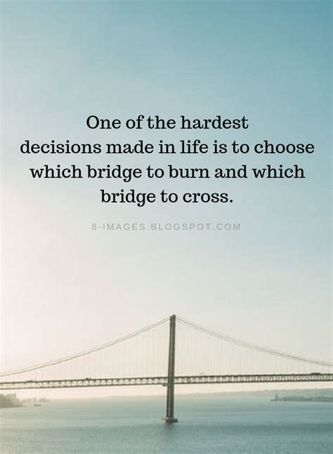 Hard Decisions Quotes One Of The Hardest Decisions Made In Life Is To