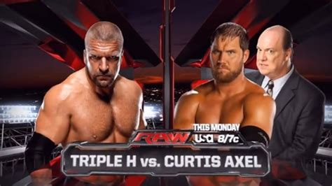 Wwe Raw 61013 Triple H Vs Curtis Axel Last Raw Before Payback Youtube