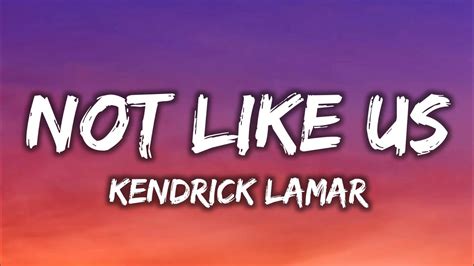Kendrick Lamar - Not Like Us (Lyrics) - YouTube