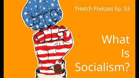 Ep 53 What Is Socialism Youtube