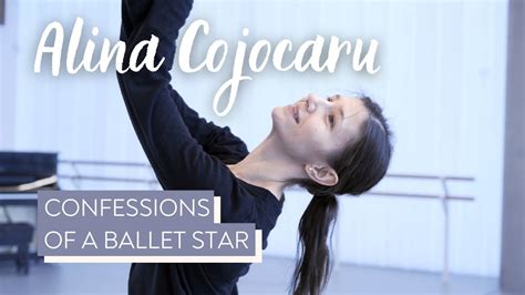 Alina Cojocaru Confessions Of A Ballet Star Youtube