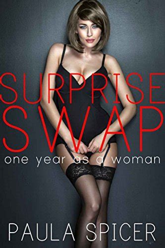 Surprise Swap Gender Transformation One Year As A Woman Ebook Spicer Paula