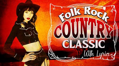 The Best Folk Rock Country Music Playlist With Lyrics Folk Rock And
