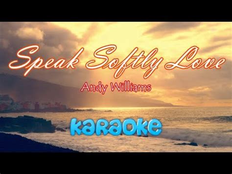 Speak Softly Love Andy Williams HD Karaoke YouTube