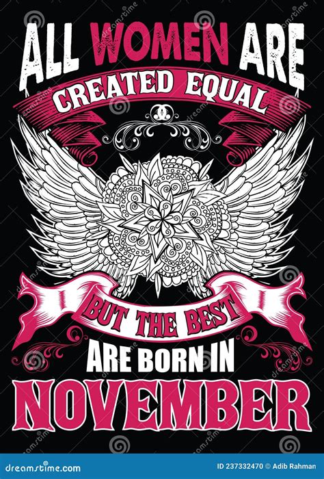 All Women Are Created Equal But The Best Are Born In November Stock