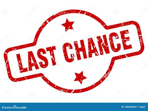 Last Chance Stamp Stock Vector Illustration Of Background 148308284