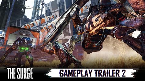 The Surge Gameplay Trailer 2 Youtube