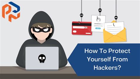 How To Protect Yourself From Hackers Valuable Insights