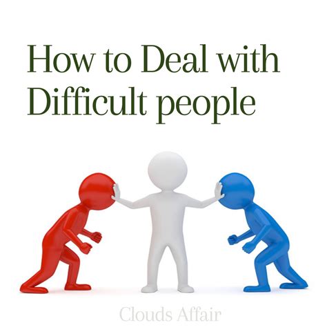 How To Deal With Difficult People Clouds Affair