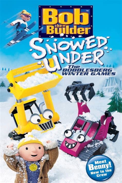 Bob The Builder Snowed Under 2004 Posters — The Movie Database Tmdb