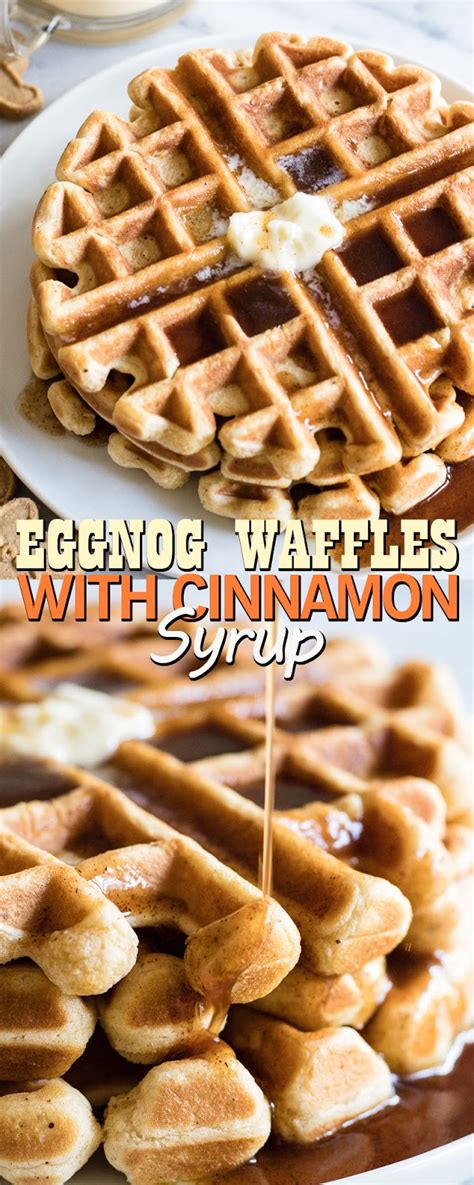 Eggnog Waffles With Cinnamon Syrup Food Fun Kitchen