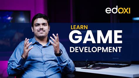 All You Need To Know About The Game Development Course Edoxi Training