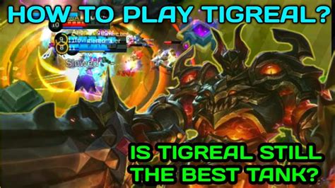 How To Play Tigreal Is He The Best Tank Mobile Legendsbang Bang