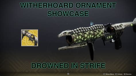 Destiny 2 Witherhoard Ornament Showcase Drowned In Strife Youtube