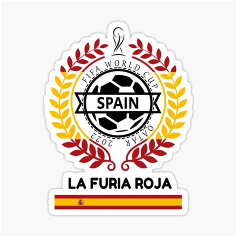 Spain La Furia Roja Football World Cup Premium Sticker For Sale By