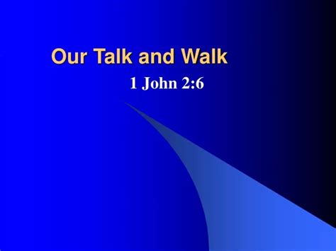 Ppt Our Talk And Walk Powerpoint Presentation Free Download Id8713549