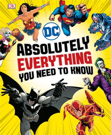 Dc Comics Absolutely Everything You Need To Know Dk Us