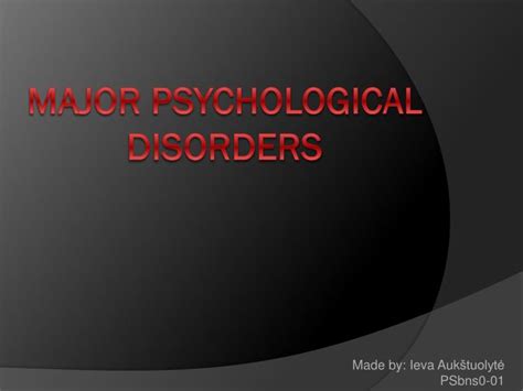 Ppt Major Psychological Disorders Powerpoint Presentation Free