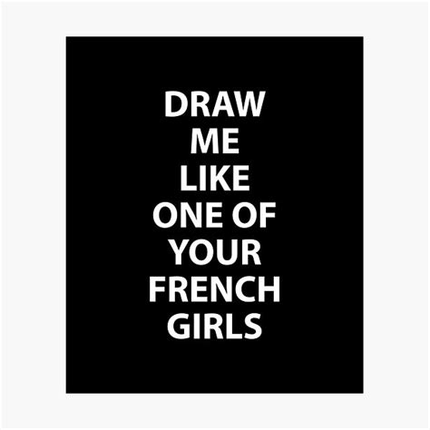 Draw Me Like One Of Your French Girls Photographic Print By