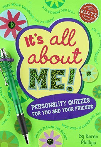 Its All About Me Personality Quizzes For You And Your Friends Klutz By Karen Phillips