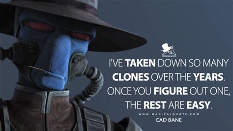 Cad Bane Ive Taken Down So Many Clones Over The Years Once You Figure Out One The Rest Are