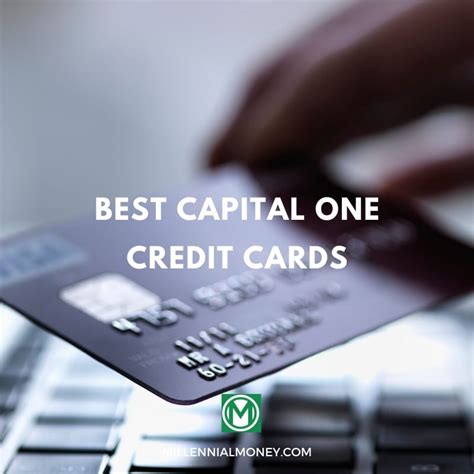 Best Capital One Credit Cards For 2021 Millennial Money