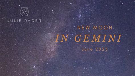 Gemini New Moon June 2023 All Zodiac Signs Youtube