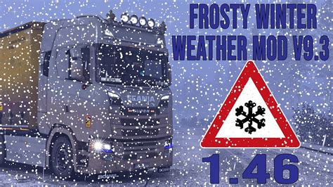Ets2 146 Frosty Winter Weather Mod V93 I Euro Truck Simulator 2 Mods
