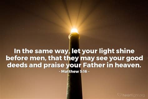 Matthew 516—in The Same Way Let Your Light Shine Before Men That
