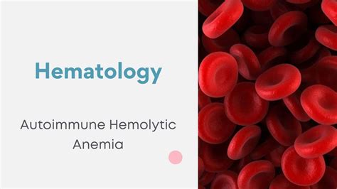 Hematology Autoimmune Hemolytic Anemia Youtube