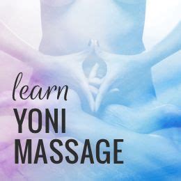 Yoni Massage Online Course Yoni Massage Tantra Massage Tantric Massage
