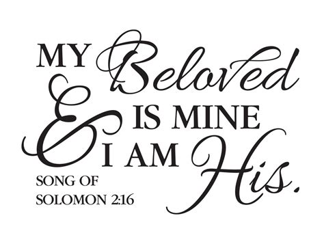 Song Of Solomon 216 My Beloved Is Mine And I Am His Bible