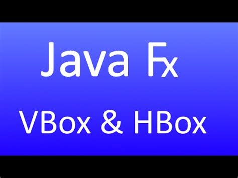 Javafx Layoutcontainer Vbox Und Hbox Youtube