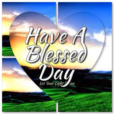 Have A Blessed Day Have A Blessed Day Blessed Let It Be