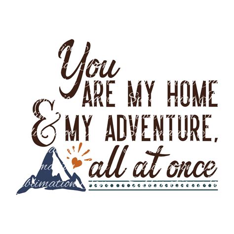 You Are My Home And My Adventure All At Oncedigital Etsy