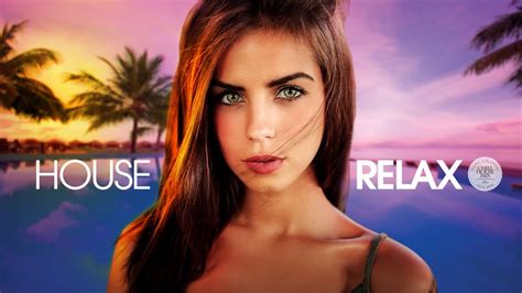 House Relax 2020 New And Best Deep House Music Chill Out Mix 84