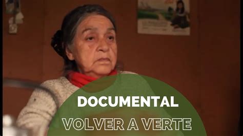 Volver A Verte Cortometraje Documental Youtube