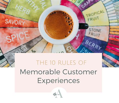 The 10 Rules of Memorable Customer Experiences